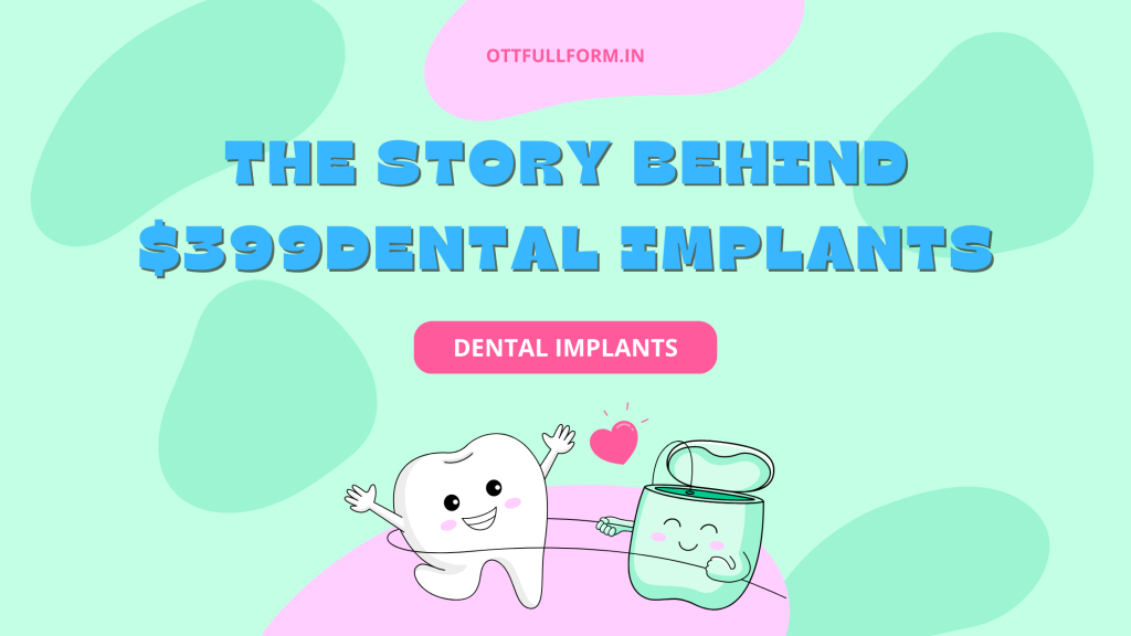 399 dental implants ottfullform